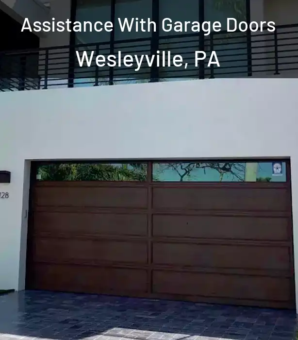  Assistance With Garage Doors Wesleyville, PA