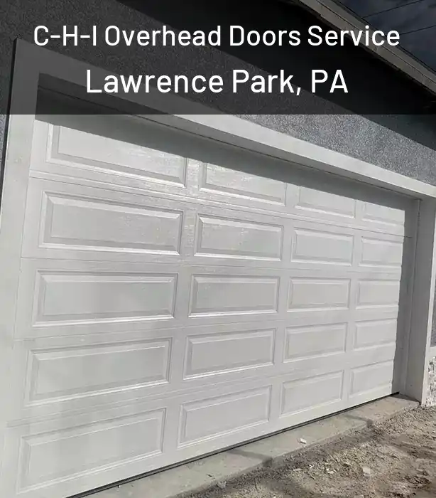  C-H-I Overhead Doors Service Lawrence Park, PA