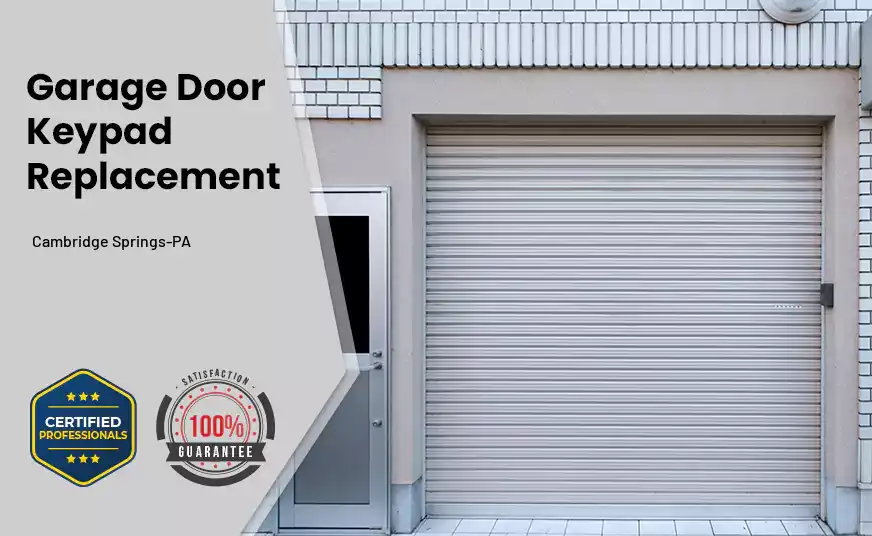 Garage Door Keypad Replacement Cambridge Springs-PA 