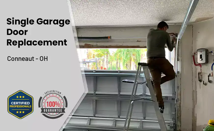 Single Garage Door Replacement Conneaut - OH 