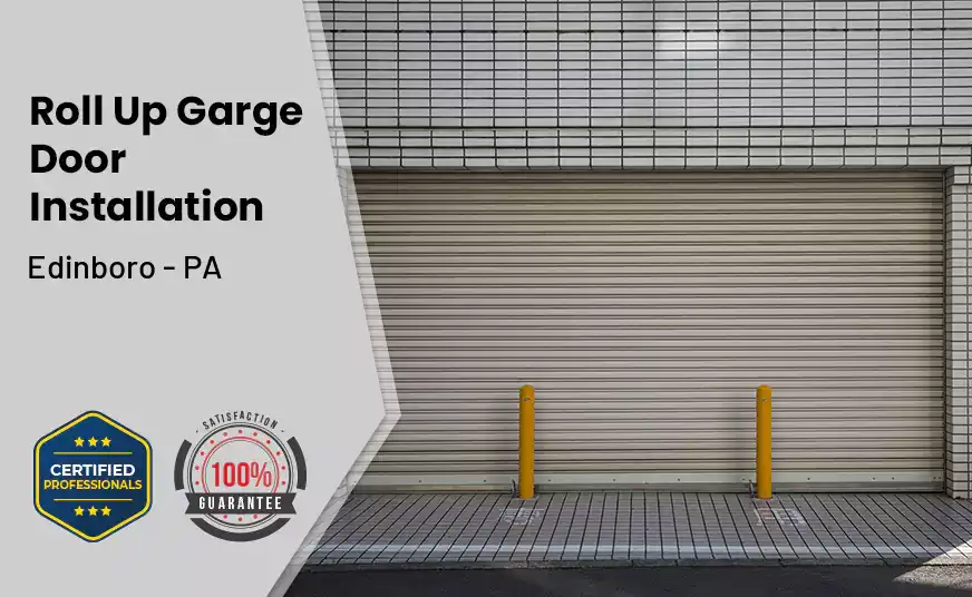 Roll Up Garage Door Installation Edinboro - PA 