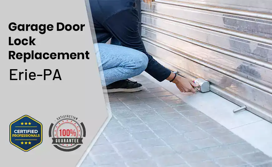 Garage Door Lock Replacement Erie-PA 