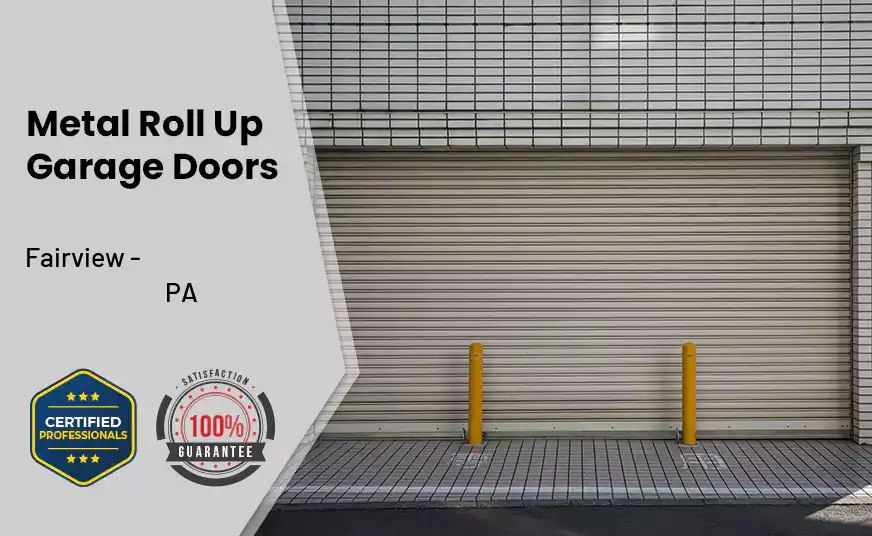 Metal Roll Up Garage Doors Fairview - PA 