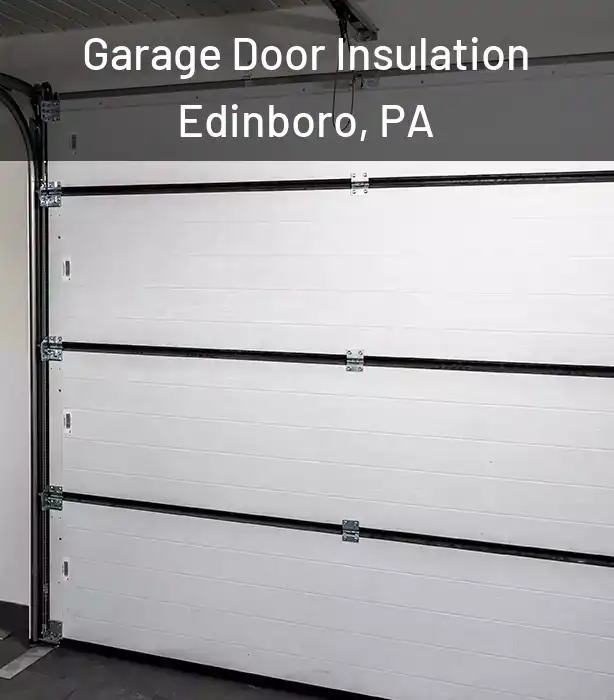  Garage Door Insulation Edinboro, PA