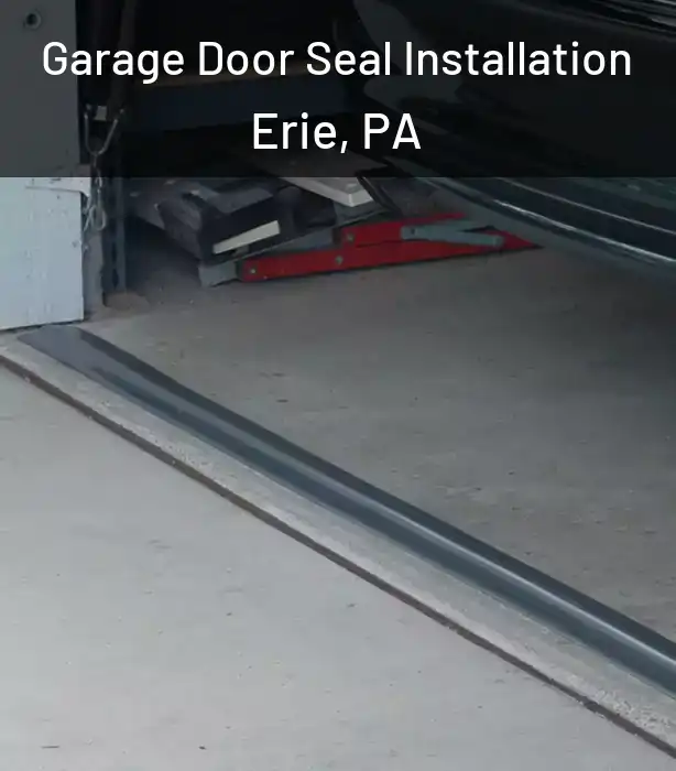  Garage Door Seal Installation Erie, PA