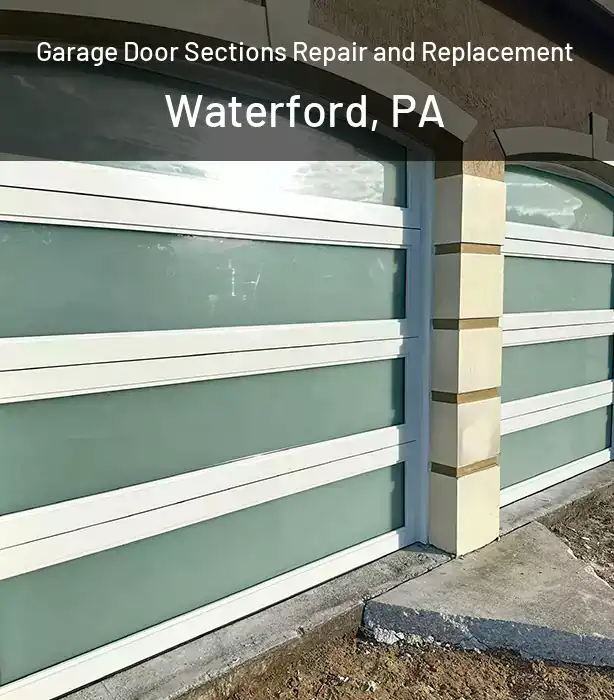  Garage Door Sections Repair and Replacement Waterford, PA