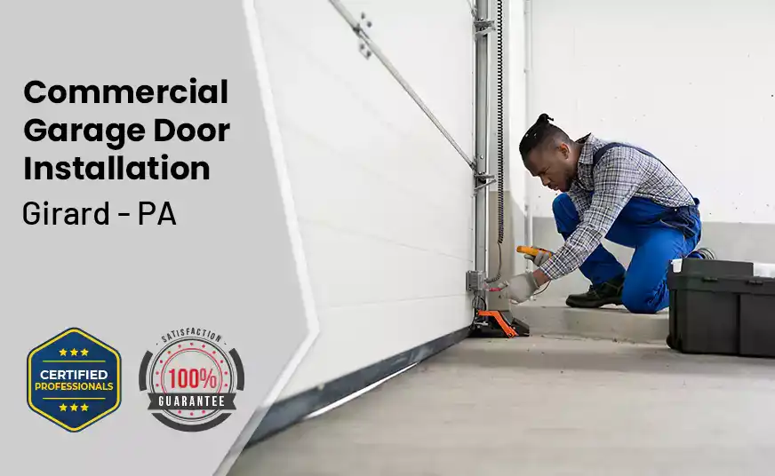 commercial garage door installation Girard - PA 