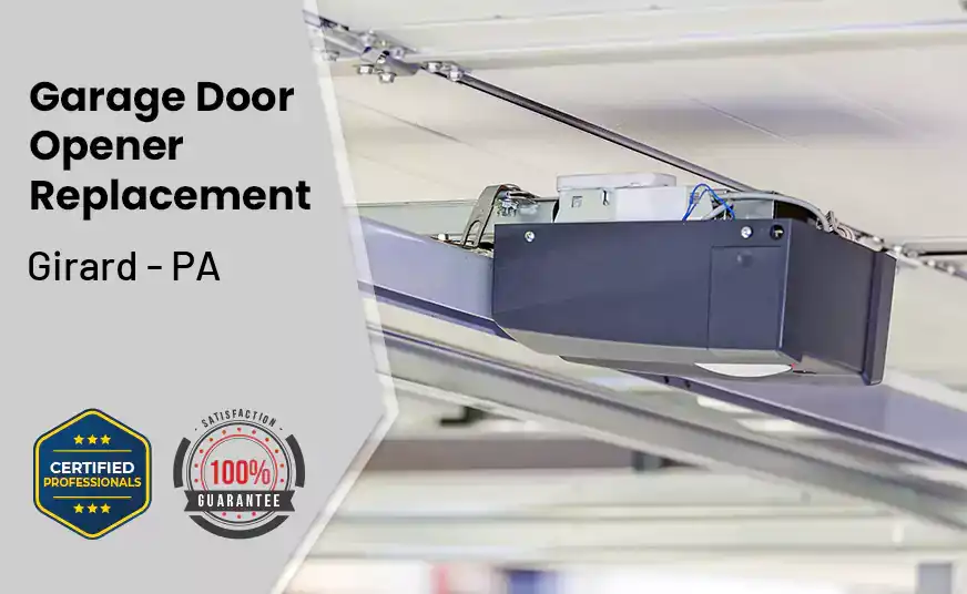 Garage Door Opener Replacement Girard - PA 
