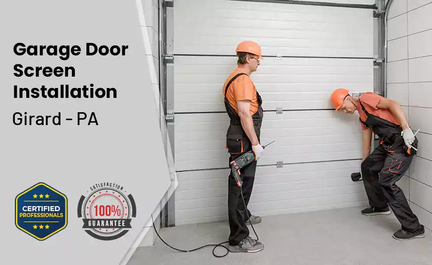 Garage Door Screen Installation Girard - PA 