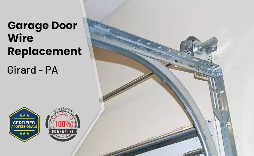 Garage Door Wire Replacement Girard - PA 