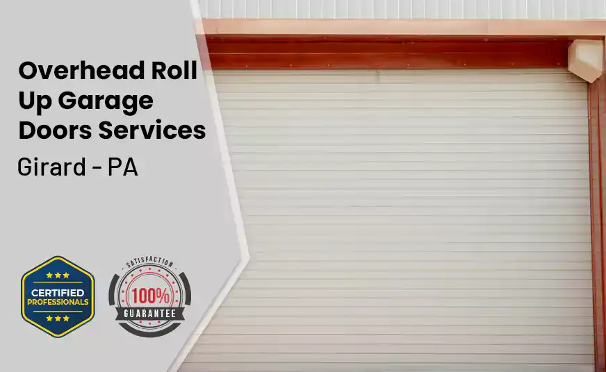 Overhead Roll Up Door Girard - PA 