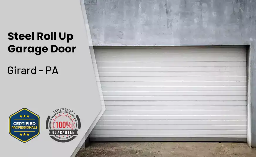 steel roll up garage door Girard - PA 