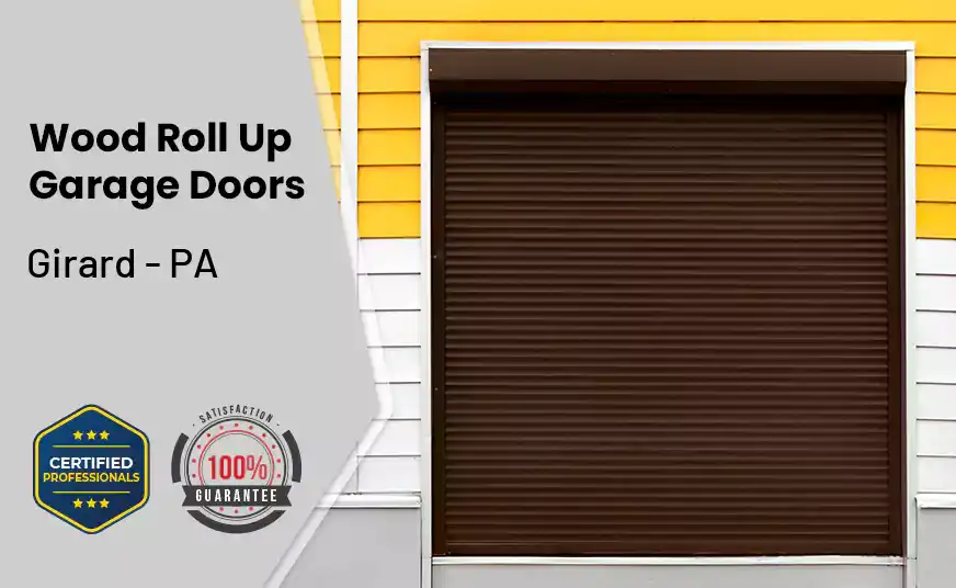 Wood Roll Up Garage Doors Girard - PA 