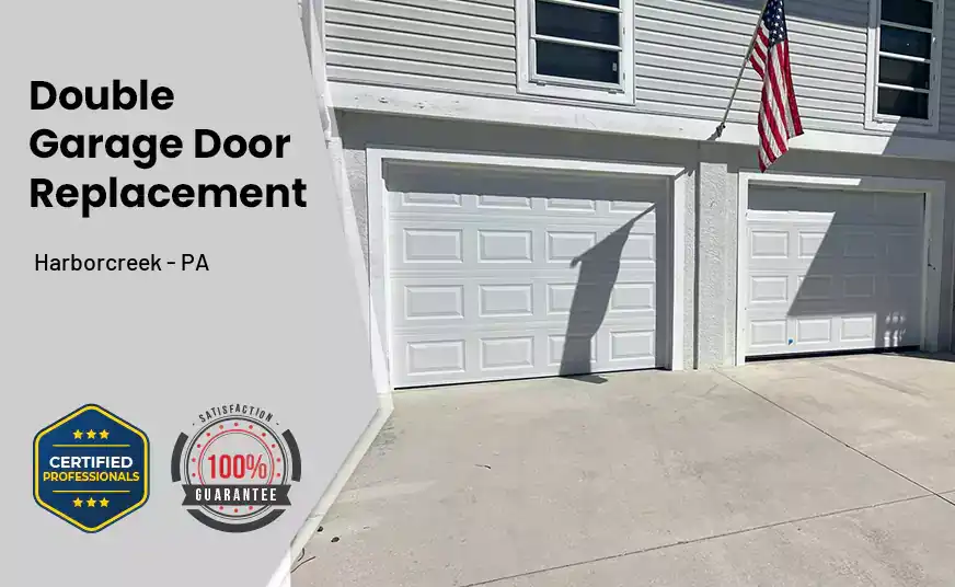 Double Garage Door Replacement Harborcreek - PA 