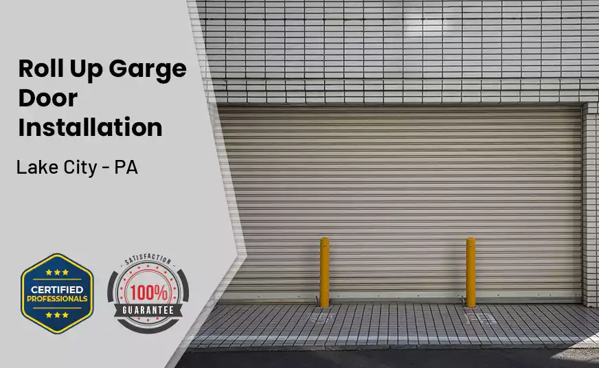 Roll Up Garage Door Installation Lake City - PA 