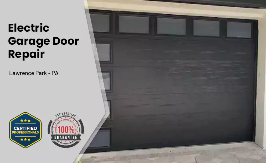 Electric Garage Door Repair Lawrence Park - PA 