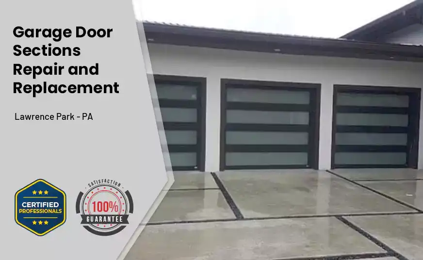 Garage Door Sections Repair and Replacement Lawrence Park - PA 