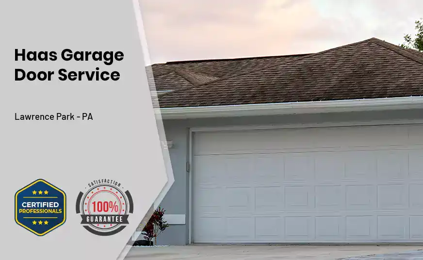 Haas Garage Door Service Lawrence Park - PA 
