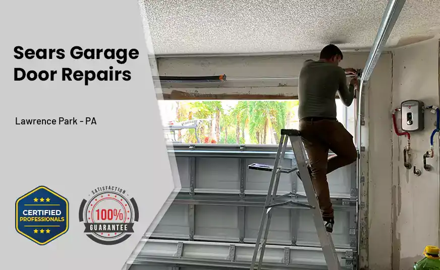 Sears Garage Door Repairs Lawrence Park - PA 