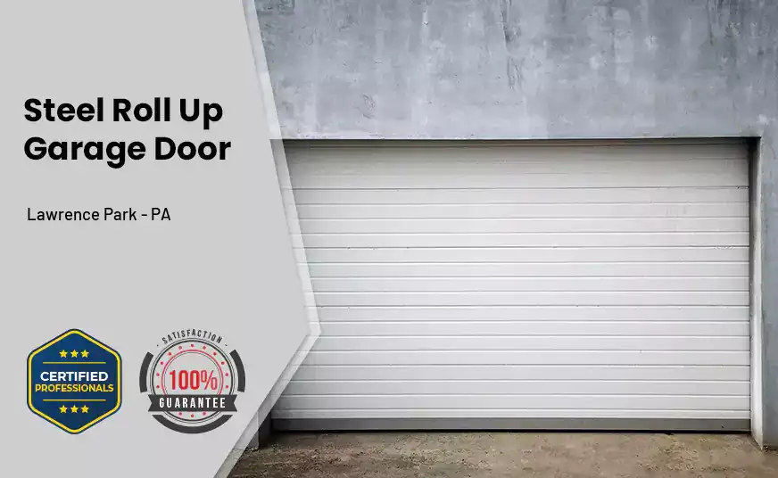 steel roll up garage door Lawrence Park - PA 