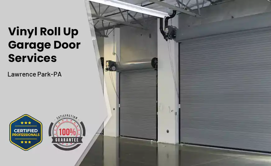 Vinyl Roll Up Garage Doors Lawrence Park-PA 