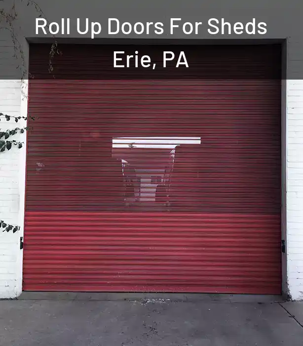  Roll Up Doors For Sheds Erie, PA