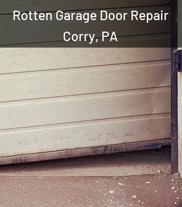  Rotten Garage Door Repair Corry, PA