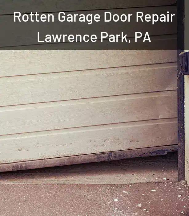  Rotten Garage Door Repair Lawrence Park, PA