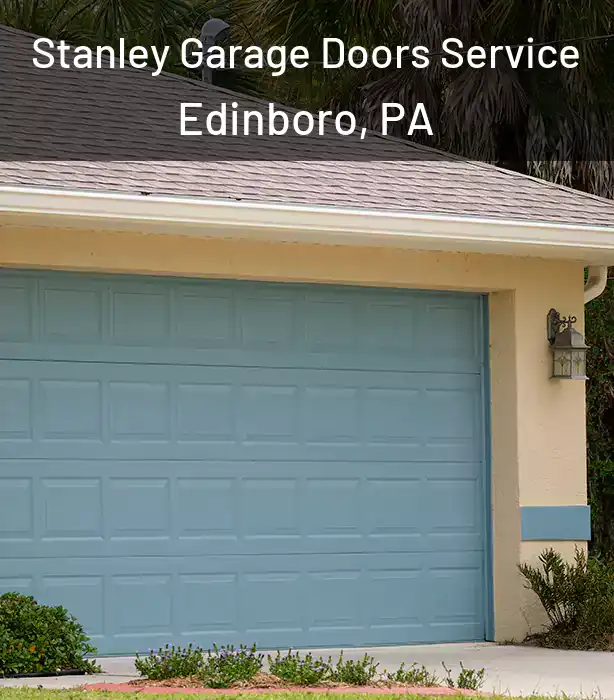  Stanley Garage Doors Service Edinboro, PA