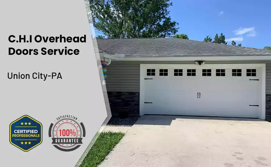 C.H.I Overhead Doors Service Union City-PA 