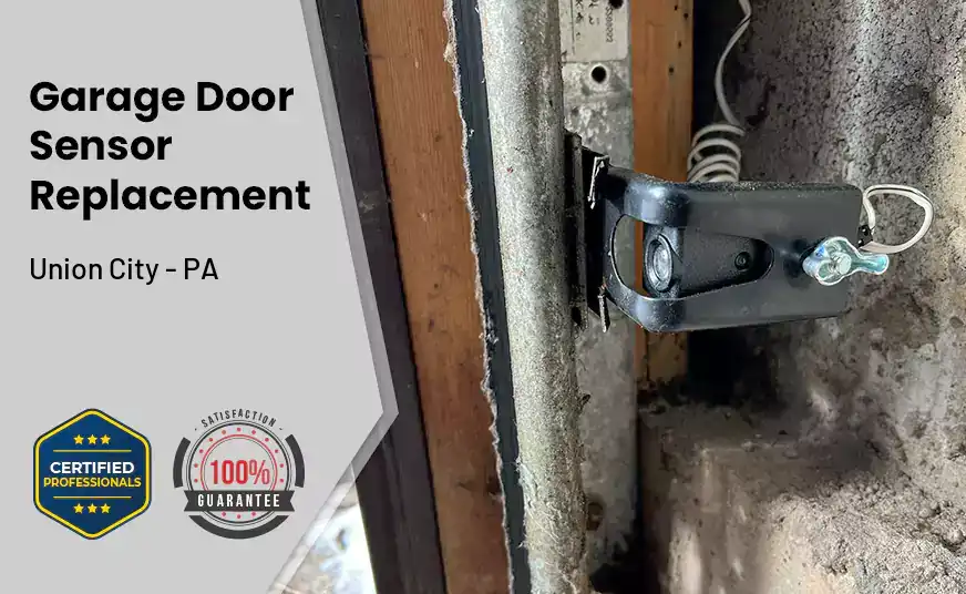 Garage Door Sensor Replacement Union City - PA 