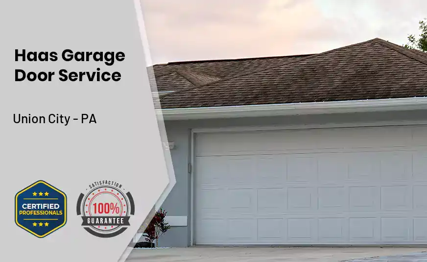 Haas Garage Door Service Union City - PA 